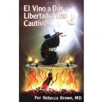 El Vino a Dar Libertad a Los Cautivos: He Came to Set the Captives Free (Spanish Edition) by Rebecca Brown