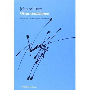 Otras Tradiciones: 16 - Ashbery (Nueva York), John