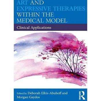 Art and Expressive Therapies within the Medical Model: Clinical Applications