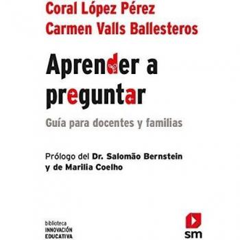 Aprender a preguntar: Guía para profesores y familias
