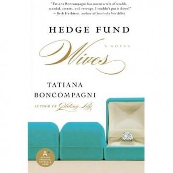 Hedge Fund Wives: A Novel of Wealth, Power, and Betrayal