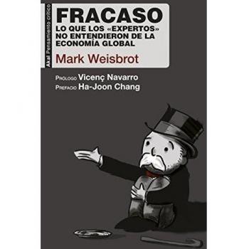 Fracaso. Lo que los «expertos» no entendieron de la economía global: 50