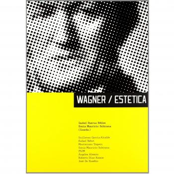 Wagner - Estética: Ensayos sobre la obra musical y estética de Richard Wagner