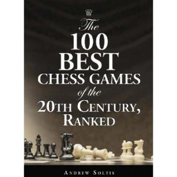 The 100 Best Chess Games of the 20th Century, Ranked