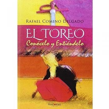 El toreo. Conócelo y Entiéndelo