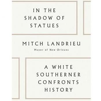In the Shadow of Statues A White Southerner Confronts History