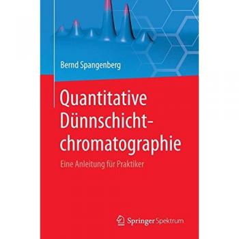 Quantitative Dünnschichtchromatographie: Eine Anleitung für Praktiker