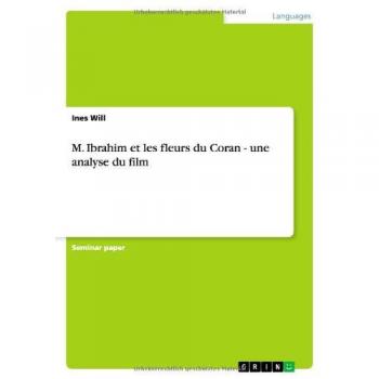 M. Ibrahim and the Flowers of the Quran - A Film Analysis by Ines Will