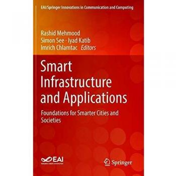 Smart Infrastructure and Applications: Foundations for Smarter Cities and Societies