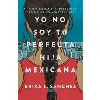 Yo no soy tu perfecta hija mexicana