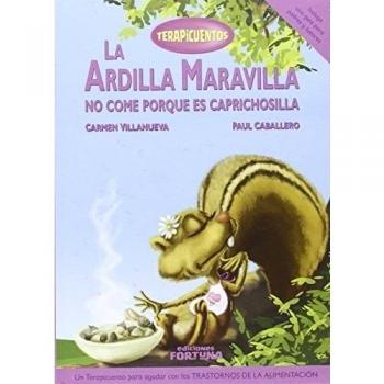 La Ardilla Maravilla no come porque es caprichosilla - Carmen Villanueva Rivero
