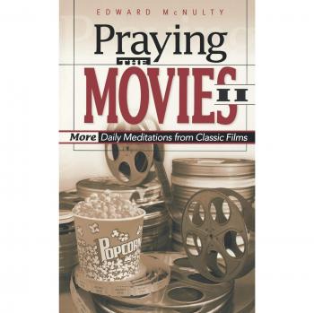 Praying the Movies II: Daily Meditations from Classic Films (Paperback Edition)
