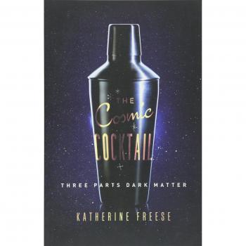 The Cosmic Cocktail: Three Parts Dark Matter - A Comprehensive Guide to the Universe's Mysteries