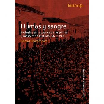 Humos y sangre. Protestas en la cuenca de las Piritas y masacre en Riotinto
