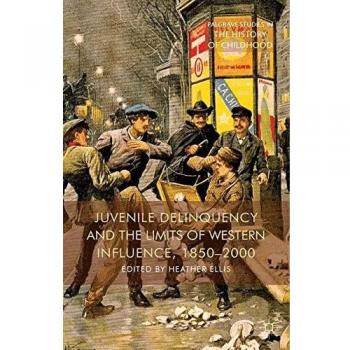 Juvenile Delinquency and the Limits of Western Influence, 1850-2000