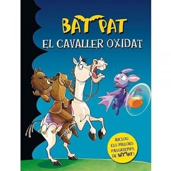El cavaller oxidat: Inclou els millors passatemps de Bat Pat!