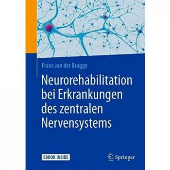 Neurorehabilitation bei Erkrankungen des zentralen Nervensystems