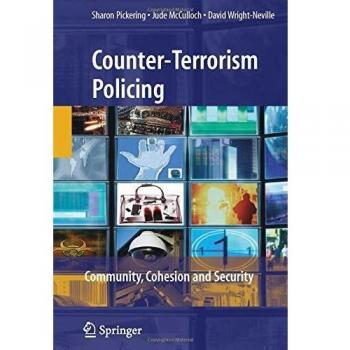 Counter-Terrorism Policing: Community, Cohesion and Security