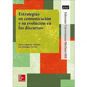 LA Estrategias en comunicacion y su evolucion en los discursos.