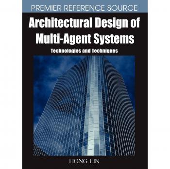 Diseño Arquitectónico de Sistemas Multi-Agente: Tecnologías y Técnicas (Serie de Referencia Premier)