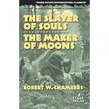 El Destructor de Almas / El Creador de Lunas - Edición Especial de Robert W. Chambers