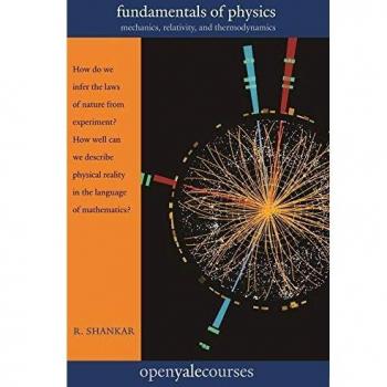 Fundamentals of Physics: Mechanics, Relativity, and Thermodynamics