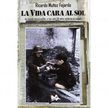 La vida cara al Sol