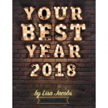 Your Best Year 2018: Productivity Workbook and Online Business Planner