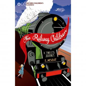 Clásicos Infantiles Oxford Nueva Edición: Los Niños del Ferrocarril (Tapa Blanda)