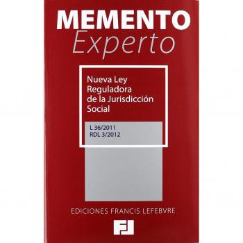Memento Experto Nueva Ley Reguladora de la Jurisdicción Social: L 36/2011; RDL 3/2012