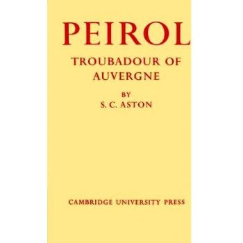 Peirol: Trovador de Auvernia - Edición en tapa blanda
