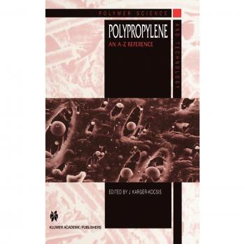 Polypropylene Comprehensive Guide: A-Z Reference in Polymer Science and Technology