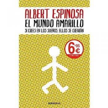 El mundo amarillo: Si crees en los sueños, ellos se crearán