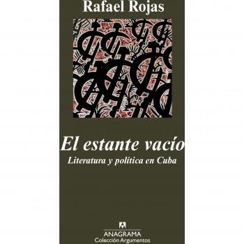 El estante vacío: Literatura y política en Cuba
