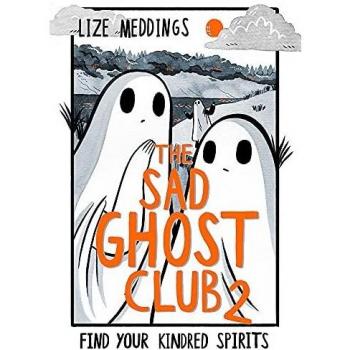 El Club de los Fantasmas Tristes Volumen 2: Encuentra a tus Espíritus Afines