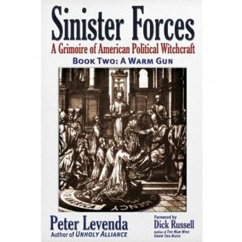 Sinister Forces A Grimoire of American Political Witchcraft Paperback