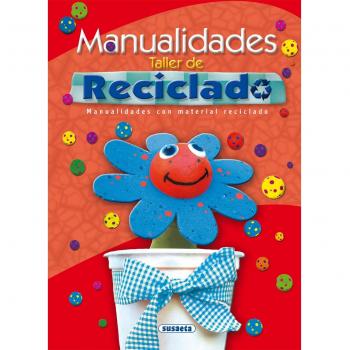 Manualidades. Taller De Reciclados