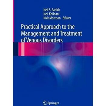 Practical Approach to the Management and Treatment of Venous Disorders