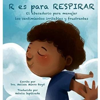 R es para Respirar: El ABC para Manejar Inquietudes y Frustraciones