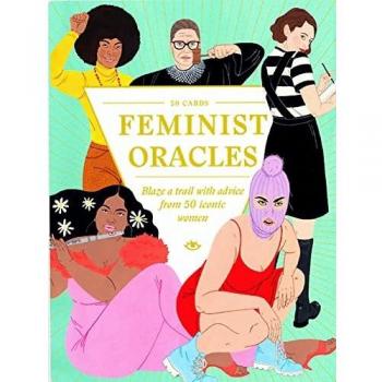 Feminist Oracles: Blaze a trail with advice from 50 iconic women