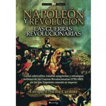 Napoleón y Revolución: las Guerras revolucionarias