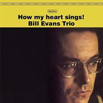 Bill Evans Trio - How My Heart Sings! Limited Edition 180g Vinyl LP with Bonus Track