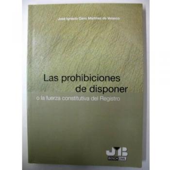 Las prohibiciones de disponer o la fuerza constitutiva del Registro.