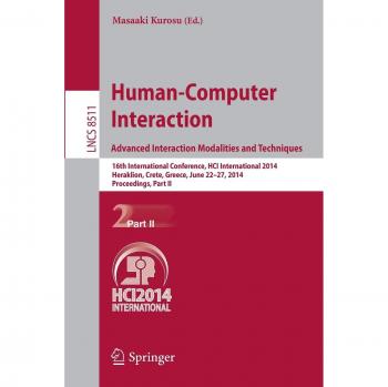 Human-Computer Interaction. Advanced Interaction, Modalities, and Techniques: 16th International Conference, HCI International 2014, Heraklion, Crete, ... Part II
