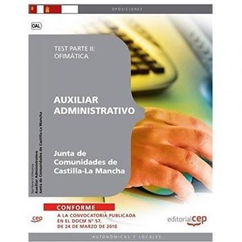 Auxiliar Administrativo. Junta de Comunidades de Castilla-La Mancha. Test Parte II: Ofimática