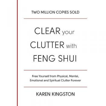 Clear Your Clutter With Feng Shui