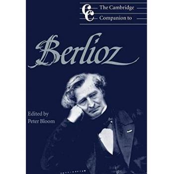 The Cambridge Companion to Berlioz: Cambridge Companions to Music