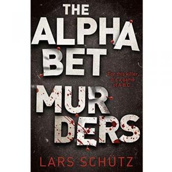Libro Los Asesinatos del Alfabeto: Un escalofriante thriller de un asesino en serie por Lars Schutz