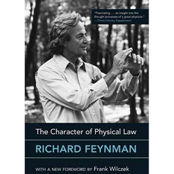 The Character of Physical Law, with new foreword