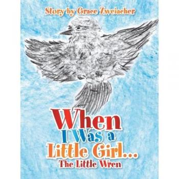Cuando Era Una Niña . . .: El Pequeño Wren - Edición en Rústica
